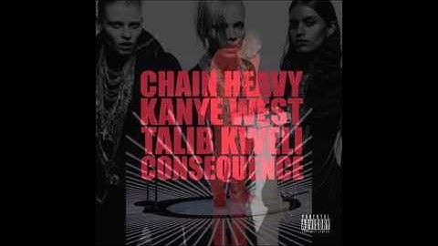 Kanye West - Chain Heavy (feat. Talib Kweli & Consequence)