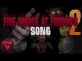 FIVE NIGHTS AT FREDDY'S 2 SONG By iTownGamePlay (Canción)