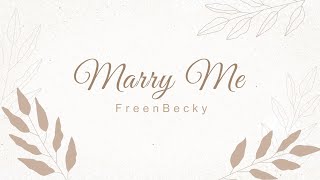 Marry Me (Video Lyric) by FreenBecky
