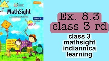 Ex. 8.3 (class 3) mathsight indiannica learning by CBSE1-8GUIDE