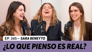 345. Ansiedad ¿Lo que pienso es real? | Sara Beneyto