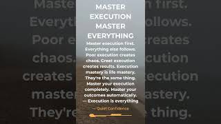 Master Execution Master Everything