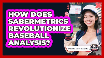 How Does Sabermetrics Revolutionize Baseball Analysis? - Baseball Statistics Vault
