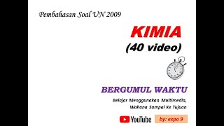 Pembahasan Soal UN KIMIA 2009 - (SMA/MA IPA) ~ 40 soal