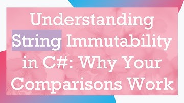 Understanding String Immutability in C# : Why Your Comparisons Work