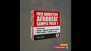 [FREE DOWNLOAD] Addictive Afrobeat Sample Pack Vol.1 (Samples   Stems & More)