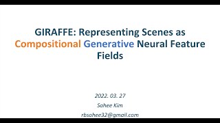 [논문 리뷰] GIRAFFE: Representing Scenes asCompositional Generative Neural Feature Fields - 김소희