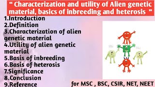 Characterization and utility of alien genetic material | Basic of inbreeding and heterosis