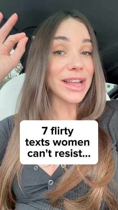7 flirty texts women can’t resist… #datingcoach #datingadvice