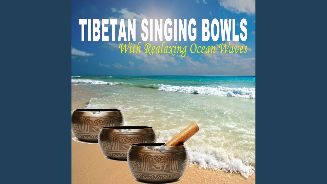 Relaxing Tibetan Singing Bowls for Chakra and Energy Balancing & Yoga W ...
