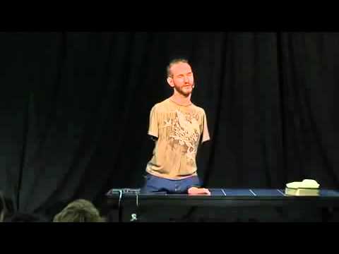 Nicholas James Vujicic No arms.. No legs.. No worries!