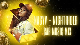 Nagyv  - Nightrider (Bonus Track) Car Music Mix 🔥🔥🔥