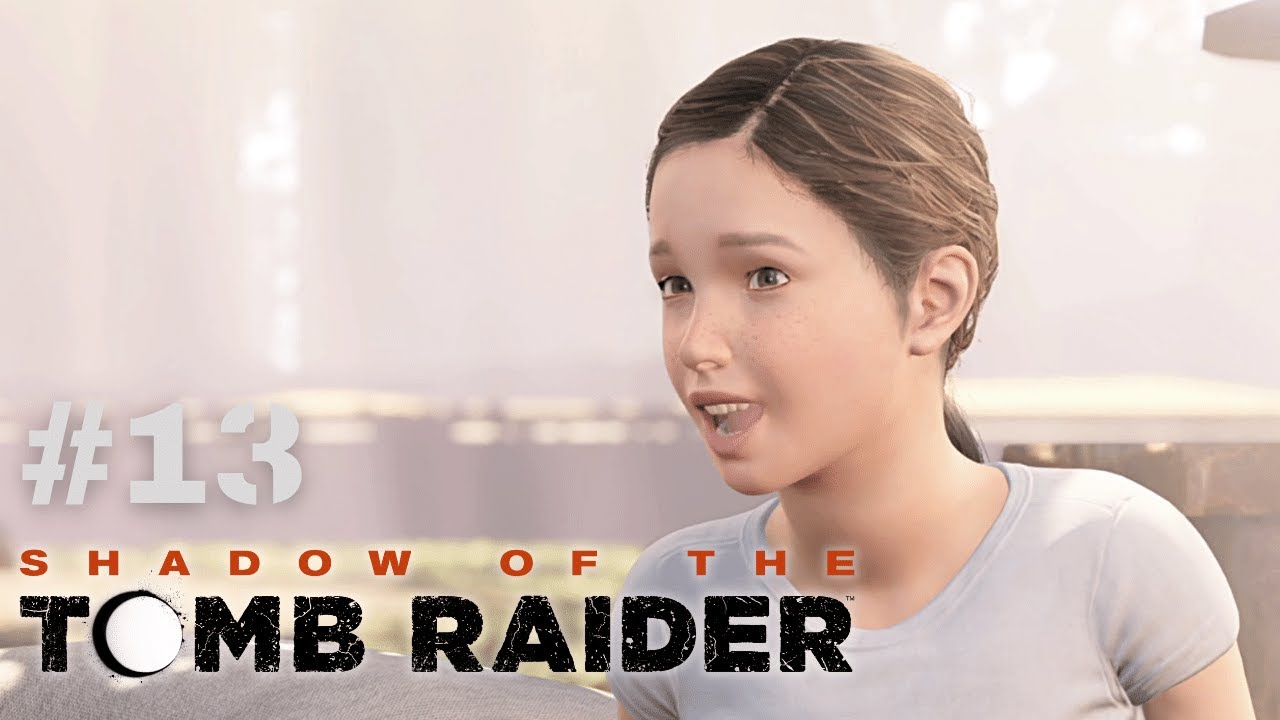 Poszukiwania wygnańców, Shadow of the Tomb Raider - odc. 13