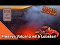 Masaya Volcano with Birthday Lobster! - Everlanders see the World!