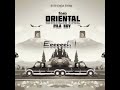 Oriental by pilaboy musicaudioofficiel