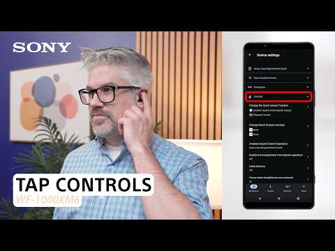 WF-1000XM6: Understanding Tap Controls