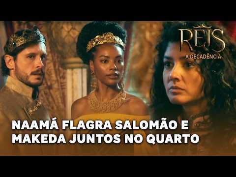 REIS - A DECADÊNCIA: Makeda testa Salomão no quarto do Rei e Naamá flagra os dois juntos