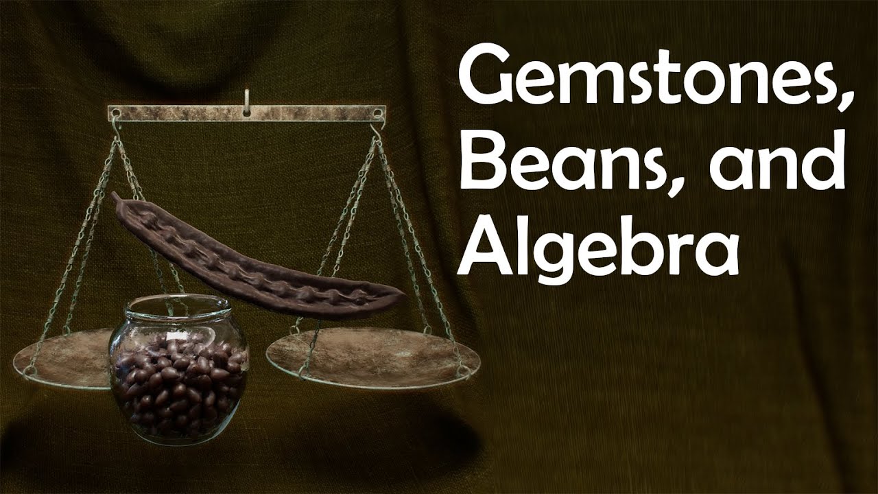 Gemstones, Beans, and Algebra