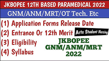 jkbopee 12th based paramedical 2022 | GNM | ANM | application form |eligibility | syllabus |entrance