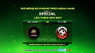 [HPLS 5 - Vòng 7] - Saigon Special Premier League Season 5 - 12\/11\/2017(MV CORP - TIN LỚN \& ANH EM)