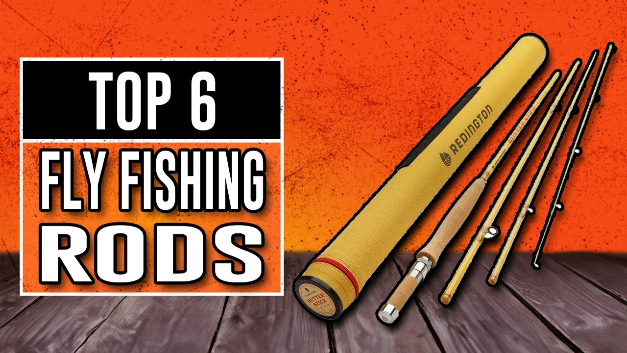 6 Best Fly Fishing Rods in 2026 For EVERY Type Of Angler - YouTube