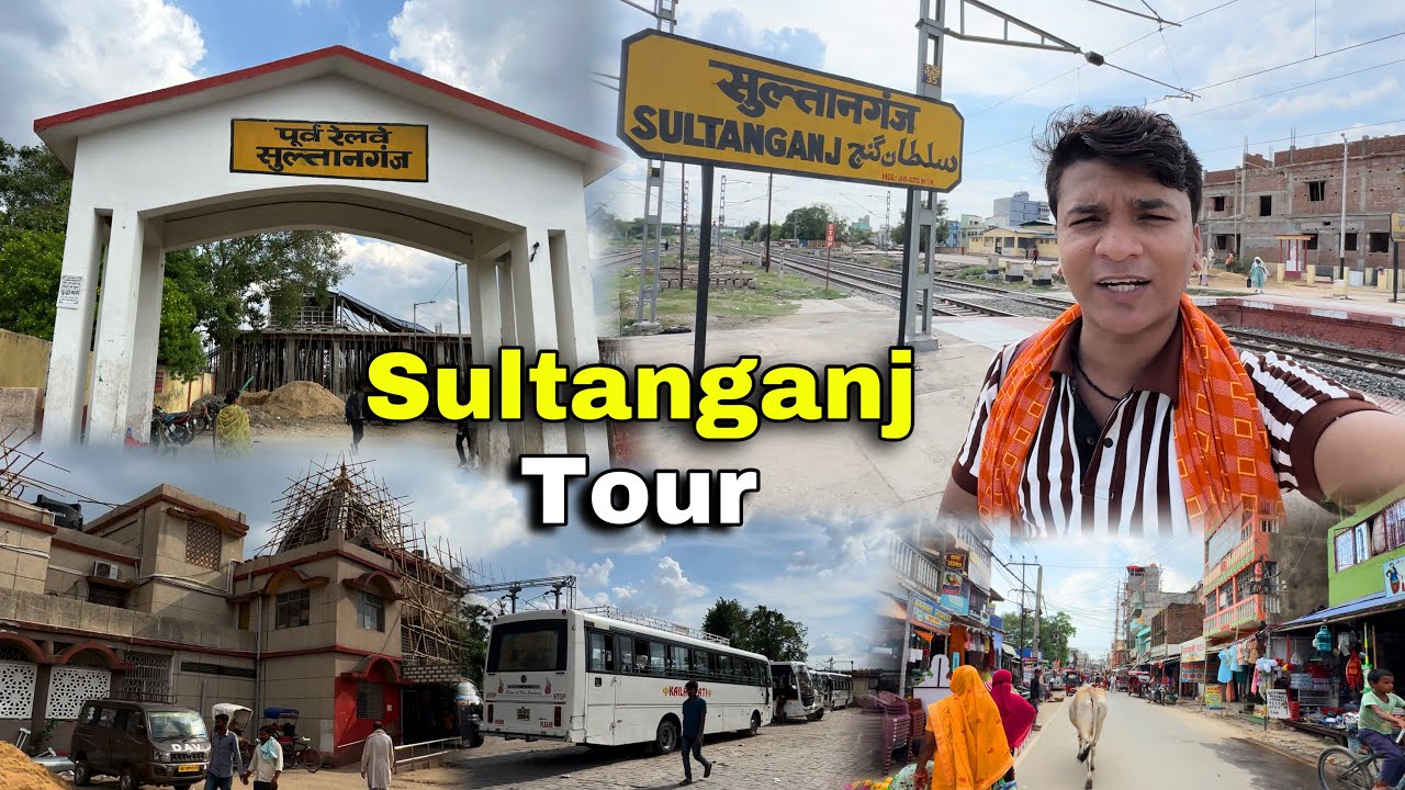 Sultanganj City Tour | Historical City in Bihar | Market Explore |BaBu Vlogs