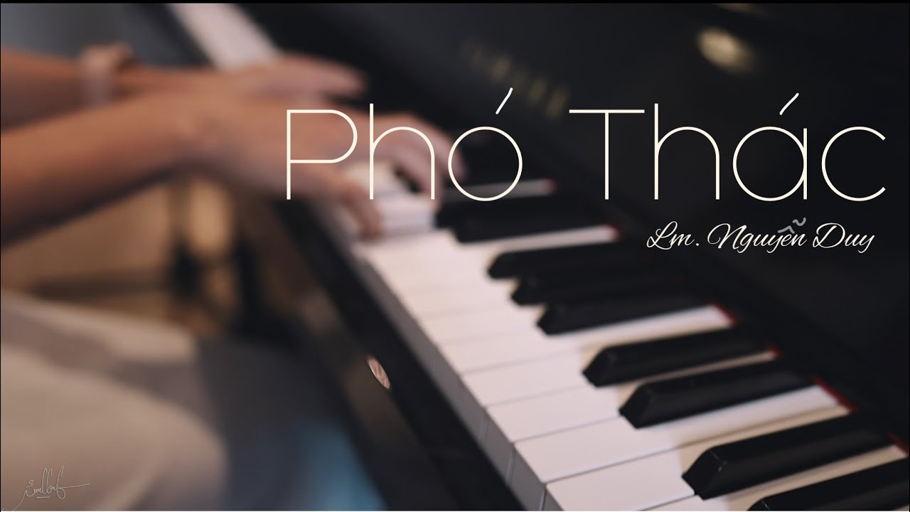 Phó Thác – Lm. Nguyễn Duy [hướng dẫn cover] May Piano