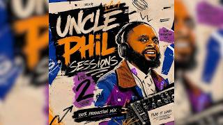 Uncle Phil Sessions Vol.2 (100% Production Mix) Mixed By Deeper Phil
