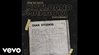 Kutloano Makaota - Lipula Tsa Meleko (Official Audio)