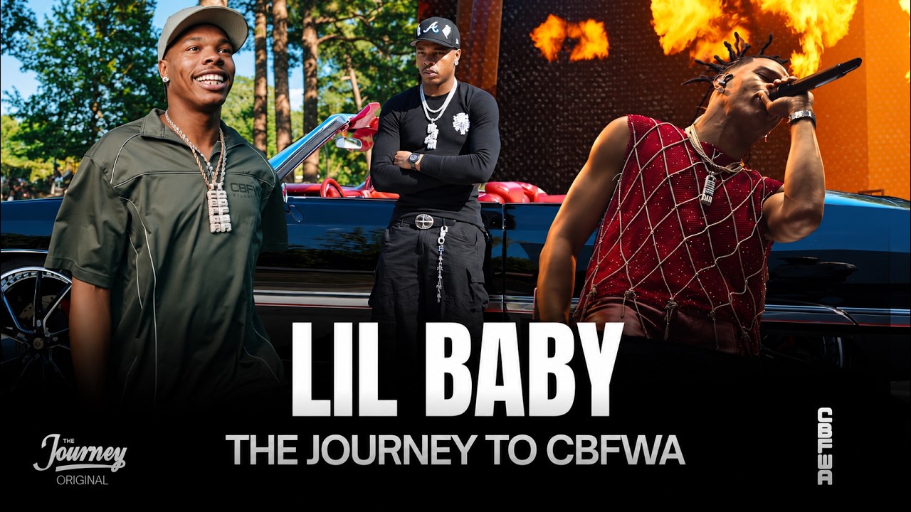 Lil Baby - The Journey To CBFWA
