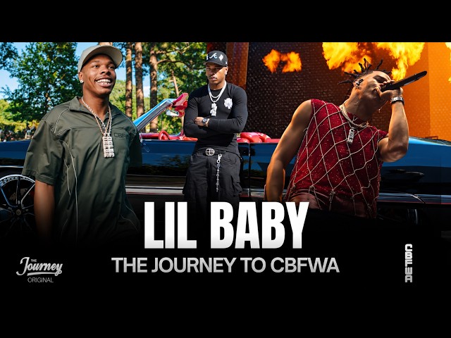 Lil Baby - The Journey To CBFWA