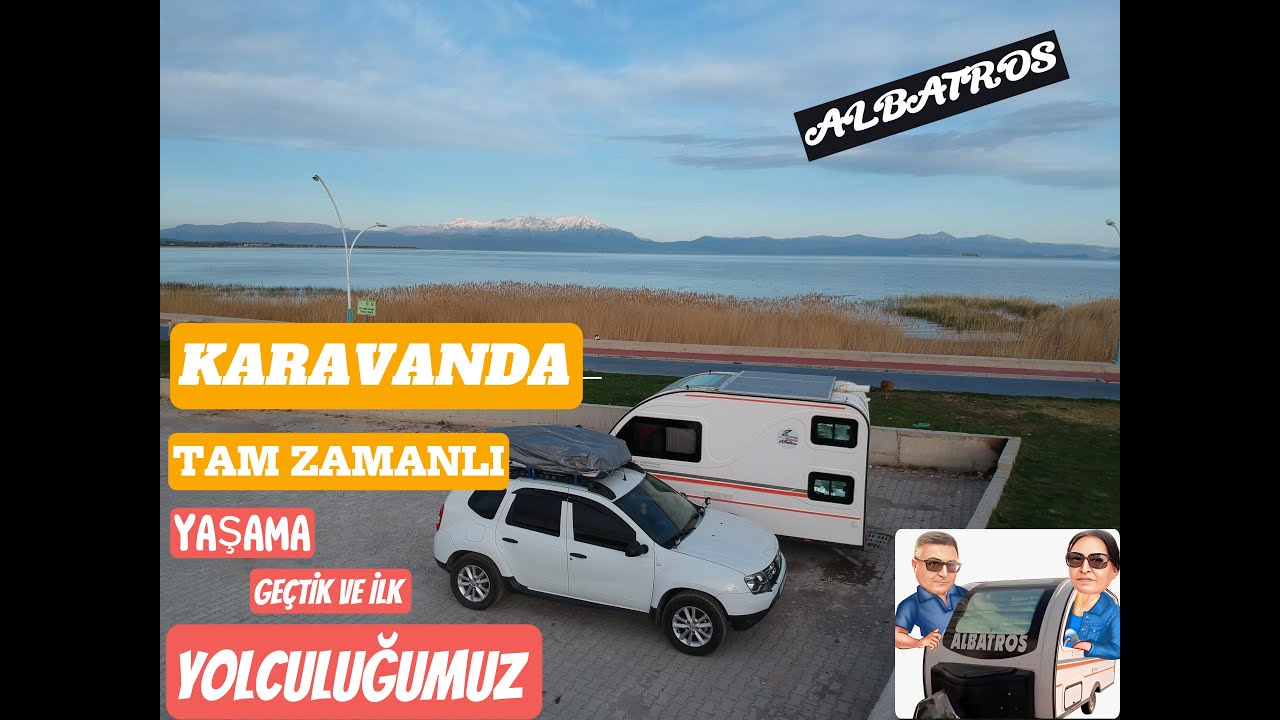 KARAVANDA TAM ZAMANLI YAŞAMA GEÇTİK İLK KAMP BEYŞEHİR GÖL