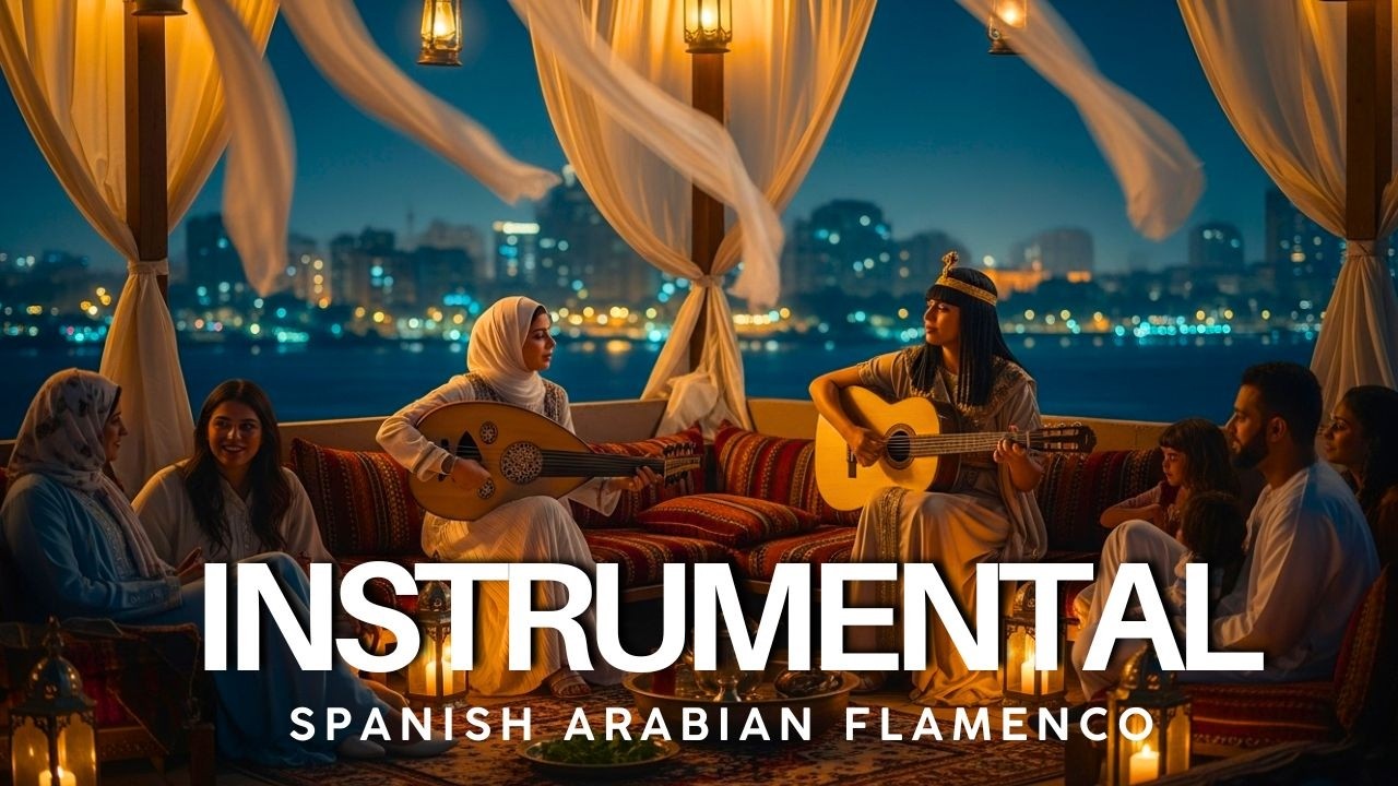 Beautiful Spanish Guitar & Arabic Oud 💃 Best Flamenco Fusion for Relaxation & Chill