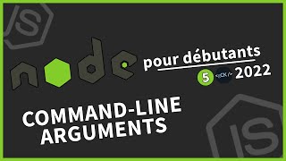 [#5] Récupérer l'input de l'utilisateur (process.argv) | Tutoriel Node.js pour débutants en 2022