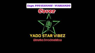 Lagu Png Kanage  Wariambo cover Yado Star Vibez  Production