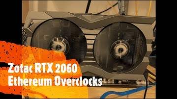 Zotac RTX 2060 Ethereum Overclocks