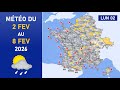 Ref:aMAkpRmJEcs M�t�o du lundi 2 au dimanche 8 f�vrier 2026