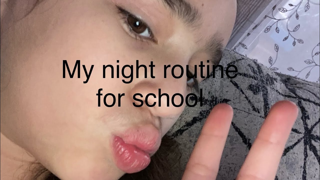 my-night-routine-for-school-it-was-fun-to-do-youtube