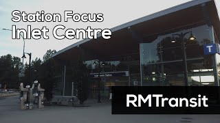 Station Focus | Inlet Centre (SkyTrain, TransLink)