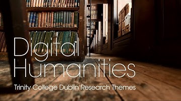 Digital Humanities Research Theme at Trinity