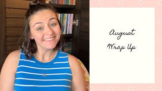 August Wrap Up!