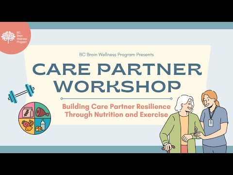 Care Partner Workshop June 2023: Building Resilience Through Nutrition and Exercise