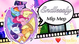 Endlessly || Mlp Mep (22)