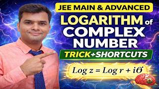 Logarithm of Complex Numbers (Full Concept + Questions) | Multi-Valued Log | JEE Main & Advanced