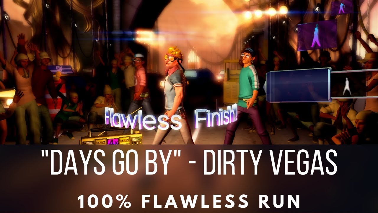 Dance Central - Days Go By - Dirty Vegas - Flawless Run