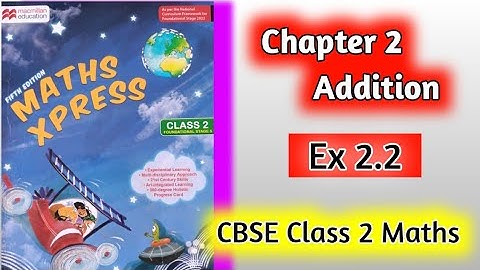 Class 2 Maths Chapter 2 Addition | Chapter 2 Addition | Class 2 Maths |Maths Xpress Class 2 | Ex 2.2