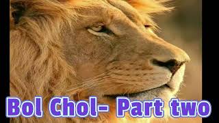 Bol Chol Part Two