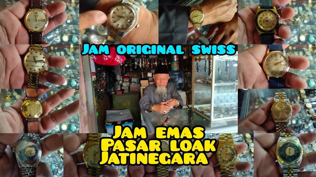 JAM ORIGINAL MEWAH ‼️ SWISS,JEPANG, RUSIA OTOMATIS  DI PASAR LOAK JATINEGARA| BONUS JAM |PAK H JAMAL