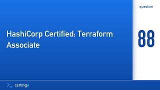Certingo | HashiCorp Certified: Terraform Associate (TA-004) — Question 88