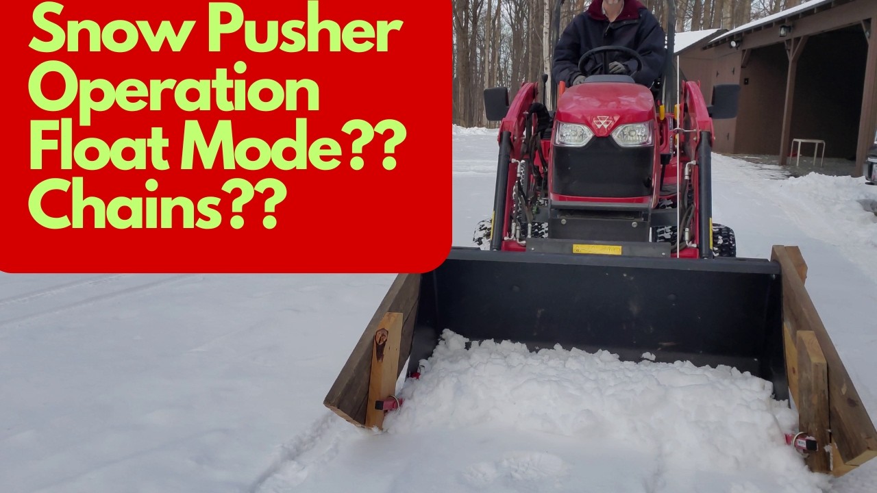 DIY Snow Pusher, Loader Float Mode, and Chains - YouTube